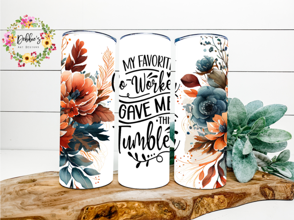 My Favorite Co-Worker Gave Me This Tumbler | 20oz Tumbler