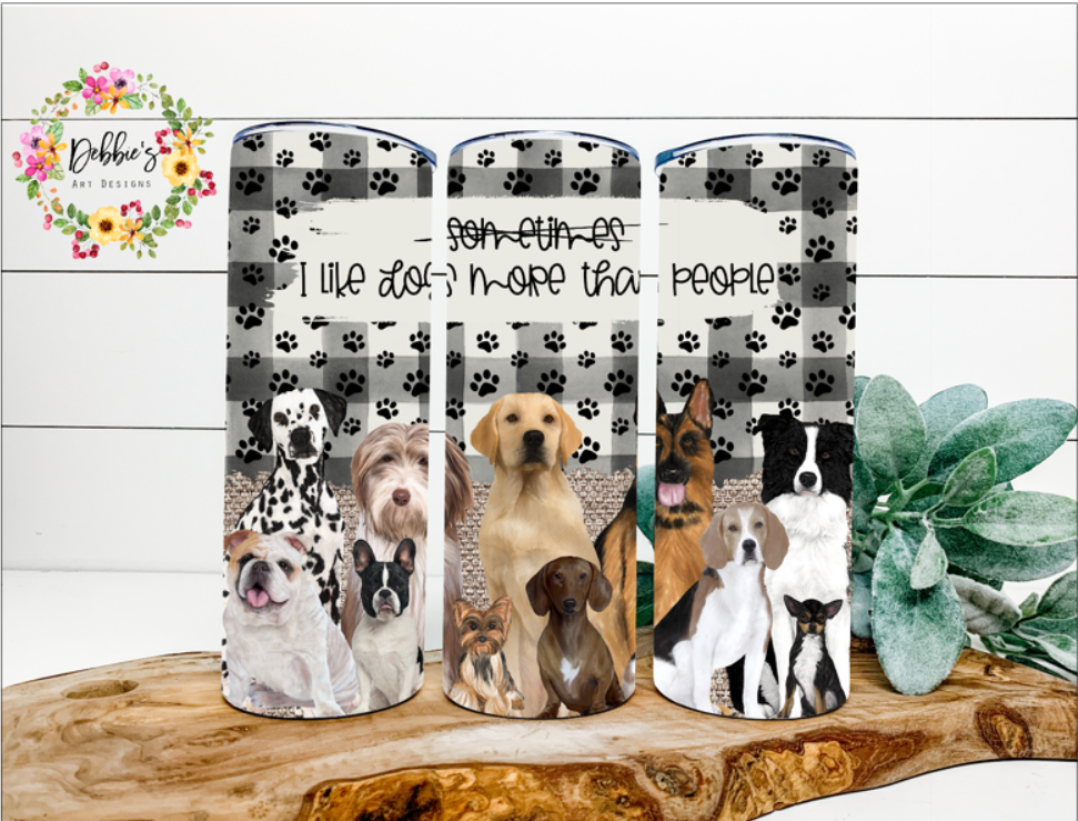 I Like Dogs More Than People | 20oz Tumbler