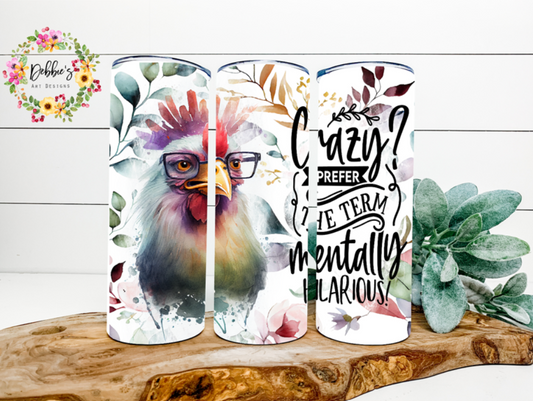 Crazy | Hilarious | Bird | 20oz Tumbler