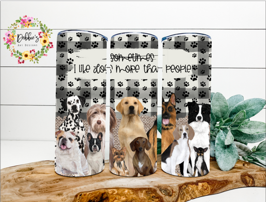 I Like Dogs More Than People | 20oz Tumbler
